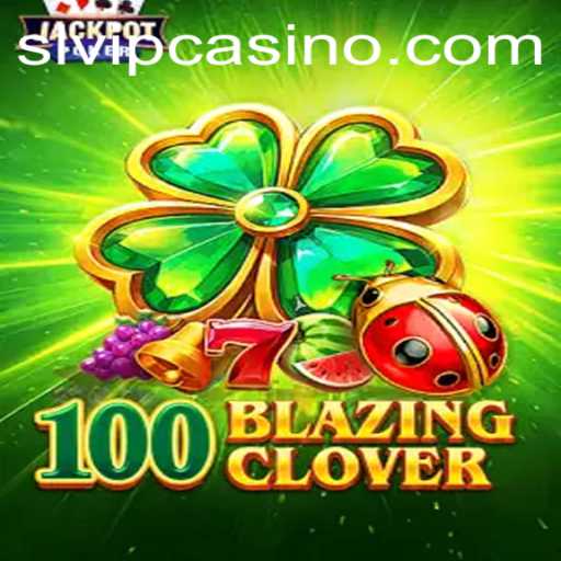 Unveiling '100BlazingClover': An Innovative Gaming Experience